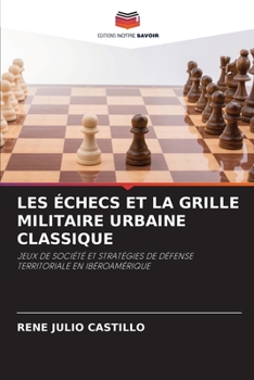 Paperback Les Échecs Et La Grille Militaire Urbaine Classique [French] Book