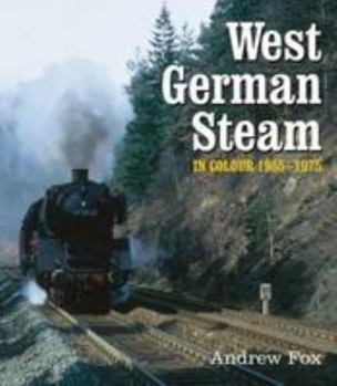 Hardcover West German Steam In Colour 1955-1975 Book