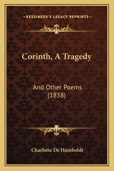 Corinth, A Tragedy: And Other Poems
