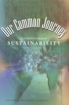 Paperback Our Common Journey: A Transition Toward Sustainability Book