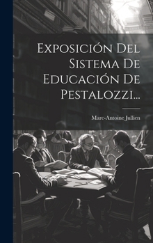 Hardcover Exposición Del Sistema De Educación De Pestalozzi... [Spanish] Book