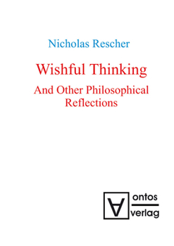 Hardcover Wishful Thinking and Other Philosophical Reflections Book