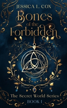Paperback Bones of the Forbidden: The Secret World Series: Book I Book