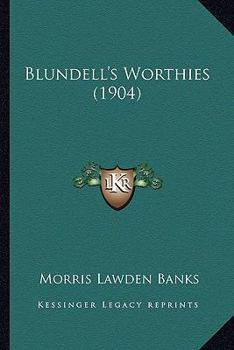 Blundell's Worthies