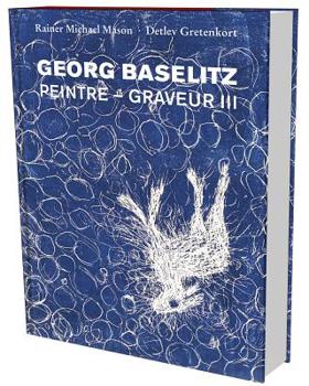 Hardcover Georg Baselitz: Werkverzeichnis Der Druckgraphik 1983-1989 Book