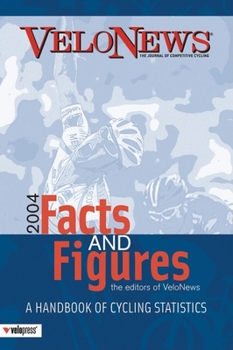 Paperback Velonews Facts and Figures: A Handbook of Cycling Statistics Book