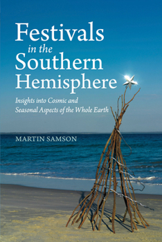 Paperback Festivals in the Southern Hemisphere: Insights Into Cosmic and Seasonal Aspects of the Whole Earth Book