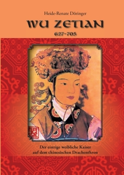 Paperback Wu Zetian: Der einzige weibliche Kaiser auf dem Drachenthron [German] Book