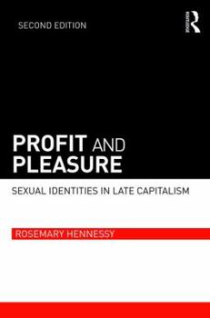 Paperback Profit and Pleasure: Sexual Identities in Late Capitalism Book