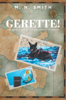 Paperback Gerette!: The Adventures of a Mississippi Dog in Europe Book