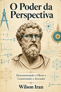 O Poder da Perspectiva (O Poder de Pergunta e sua Perspectiva) (Portuguese Edition)