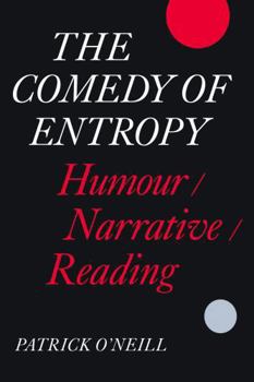 Paperback The Comedy of Entropy: Humour/Narrative/Reading Book