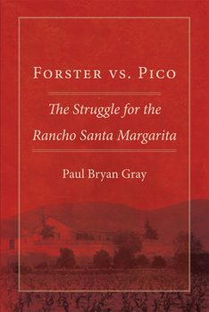 Paperback Forster vs. Pico: The Struggle for the Rancho Santa Margarita Book