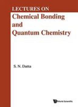 Hardcover Lectures on Chemical Bonding and Quantum Chemistry Book