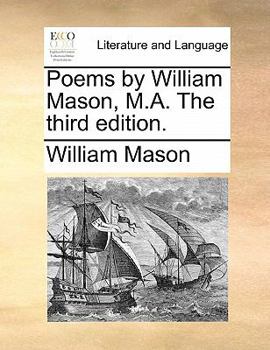 Paperback Poems by William Mason, M.A. the Third Edition. Book