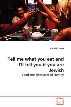 Tell me what you eat and I'll tell you if you are Jewish: Food and discourses of identity