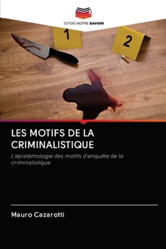 Paperback Les Motifs de la Criminalistique [French] Book