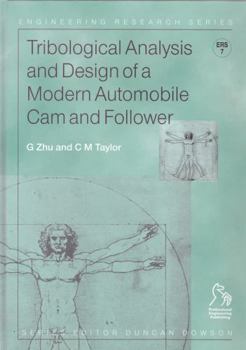 Tribological Analysis And Design Of A Modern Automobile Cam And Follower (Engineering Research Series (Rep))