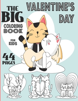 Paperback Valentine's Day Coloring Book: For Kids 8-12; The Big Coloring Book With 44 Pages Of Valentine's Day Theme Of Animals And Kids Such As Monkeys, Sloth Book