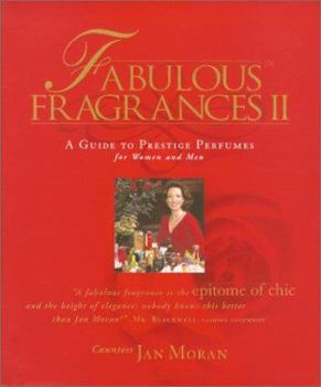 Hardcover Fabulous Fragrances II: A Guide to Prestige Perfumes for Women and Men Book