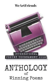 Paperback International Poetry Tournament 2018: Anthology of Winning Poems Book