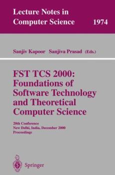 Paperback Fst Tcs 2000: Foundations of Software Technology and Theoretical Science: 20th Conference, New Delhi, India, December13-15, 2000 Proceedings Book