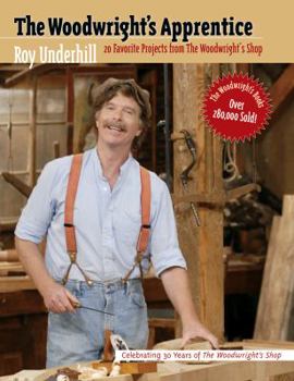 Paperback The Woodwright's Apprentice: Twenty Favorite Projects from the Woodwright's Shop Book
