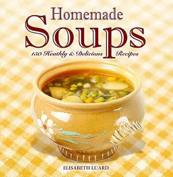 Hardcover Home Made Soups (Homemade) Book