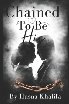 Chained To Be His: Liam and Jasmine's Story