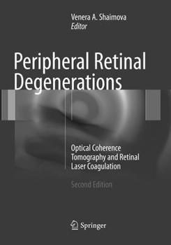 Paperback Peripheral Retinal Degenerations: Optical Coherence Tomography and Retinal Laser Coagulation Book