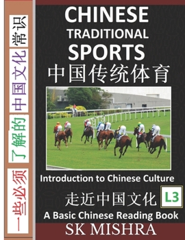 Paperback Chinese Traditional Sports: Guide to Ancient Martial Arts, Mongolian Wrestling, Lion Dance, Kung Fu, Football, Dragon Boat Races, Shuttlecock (Sim Book