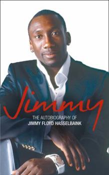 Paperback Jimmy: The Autobiography of Jimmy Floyd Hasselbaink Book