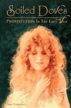 Paperback Soiled Doves: Prostitution in the Early West Book