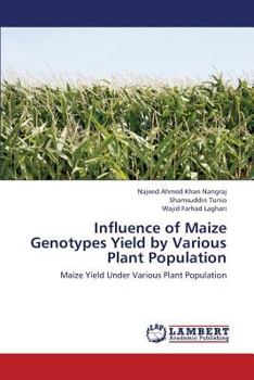 Paperback Influence of Maize Genotypes Yield by Various Plant Population Book