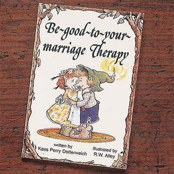 Paperback Be Good to Your Marriage Therapy Book