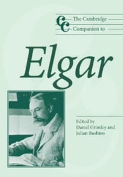 The Cambridge Companion to Elgar (Cambridge Companions to Music) - Book  of the Cambridge Companions to Music