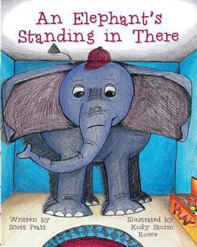 Paperback An Elephant's Standing in There Book