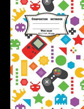 Composition notebook wide ruled 8.5 x 11 inch 200 page,colorful kids game: Large composition book journal for school student/teacher/office