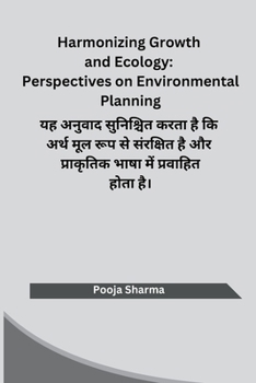 Paperback Harmonizing Growth and Ecology: Perspectives on Environmental Planning [Hindi] Book