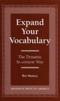 Paperback Expand Your Vocabulary: The Dynamic In-Context Way Book