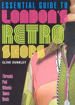 Paperback Essential Guide to London's Retro Shops Book