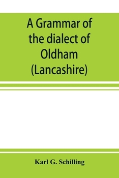 Paperback A grammar of the dialect of Oldham (Lancashire) Book