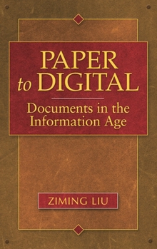 Hardcover Paper to Digital: Documents in the Information Age Book