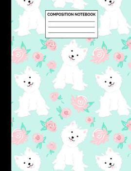 Composition Notebook: West Highland Terrier Dog Pattern Wide Ruled Lined Note Book - Mint Green Westie Journal with Lines for Kids, Teens, Students or Teachers to Write In at School, Work, Home, Offic