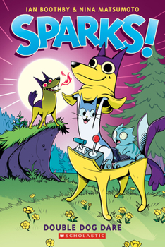 Paperback Sparks! Double Dog Dare: A Graphic Novel (Sparks! #2): Volume 2 Book