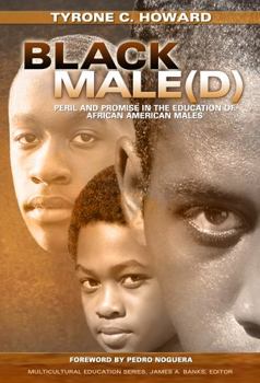 Paperback Black Male(d): Peril and Promise in the Education of African American Males Book