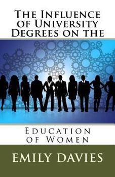 Paperback The Influence of University Degrees on the Education of Women Book