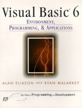 Paperback Visual Basic 6: Environment, Programming, & Applications [With Contains Exercises Found in the Book] Book