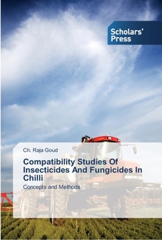 Paperback Compatibility Studies Of Insecticides And Fungicides In Chilli Book