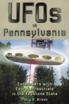 Paperback UFOs in Pennsylvania: Encounters with Extraterrestrials in the Keystone State Book